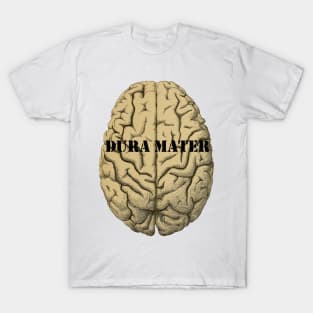 Dura Mater - Tough Mother T-Shirt